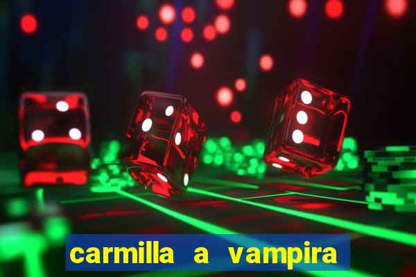 carmilla a vampira de karnstein pdf